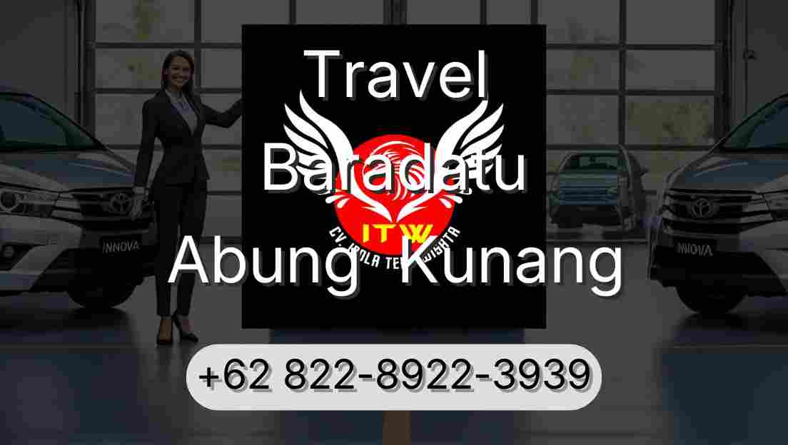 Travel Baradatu Abung  Kunang