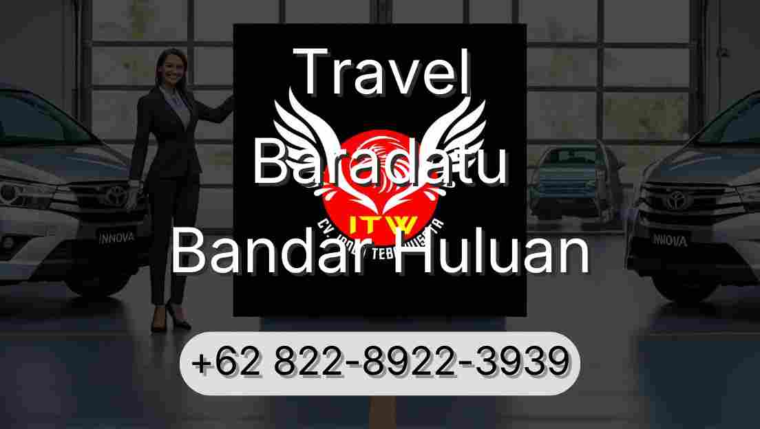 Travel Baradatu Bandar Huluan