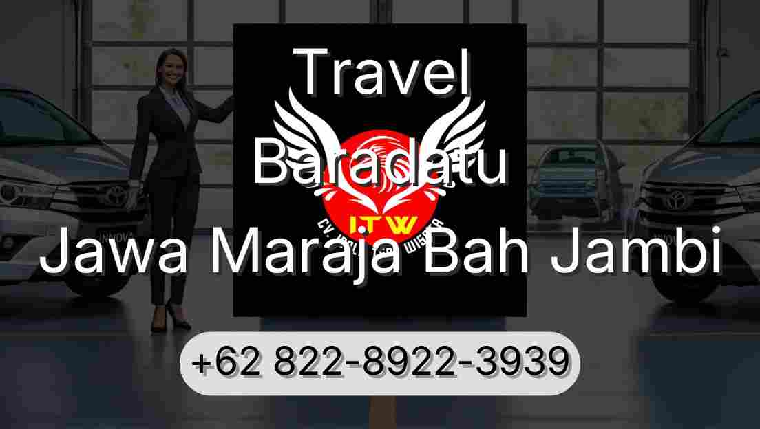 Travel Baradatu Jawa Maraja Bah Jambi