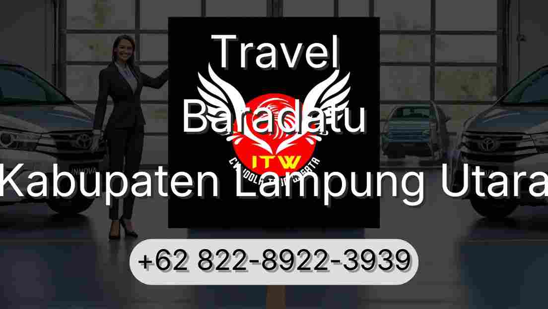 Travel Baradatu Kabupaten Lampung Utara