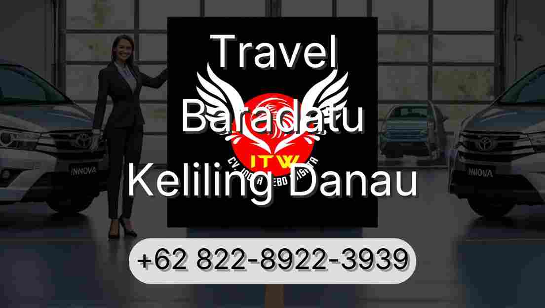 Travel Baradatu Keliling Danau