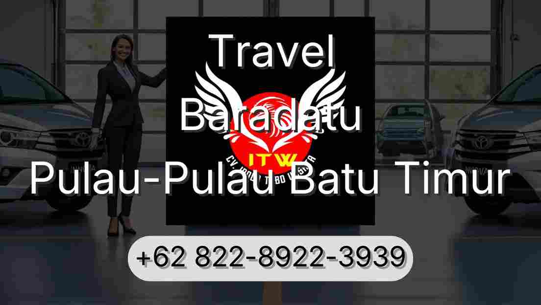Travel Baradatu Pulau-Pulau Batu Timur