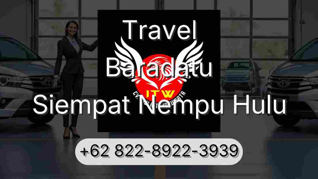 Travel Baradatu Siempat Nempu Hulu