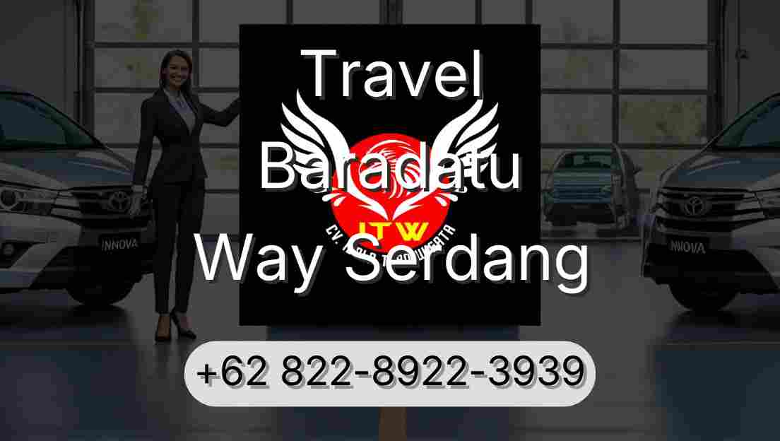 Travel Baradatu Way Serdang