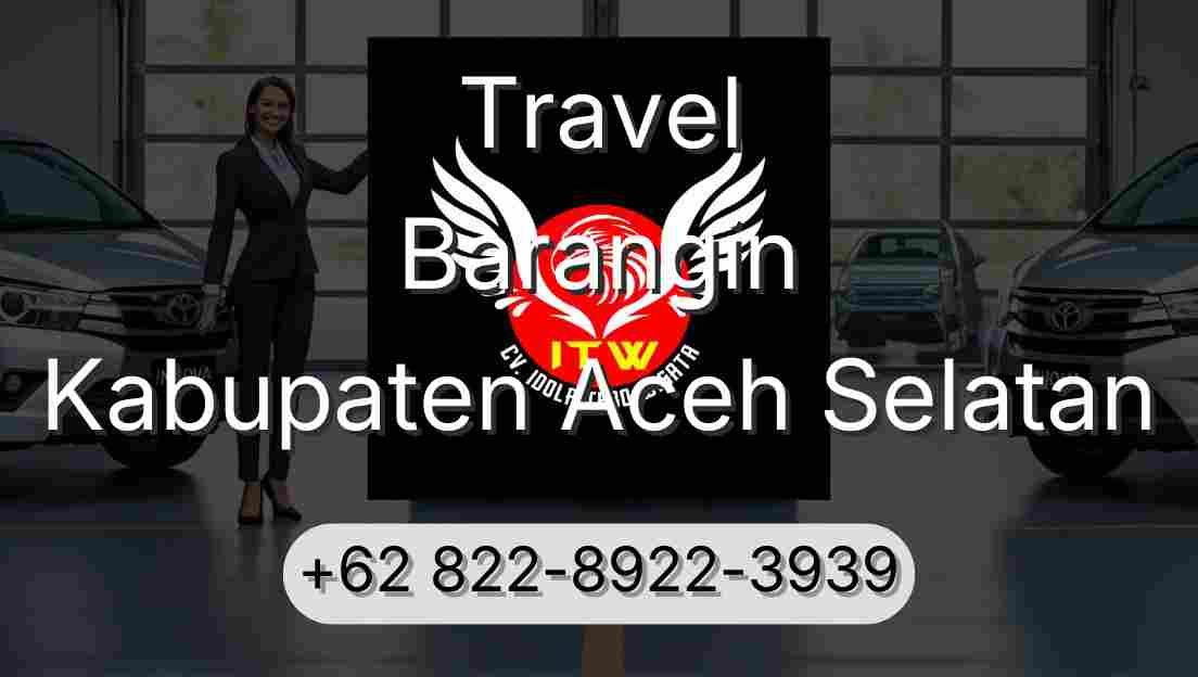 Travel Barangin Kabupaten Aceh Selatan