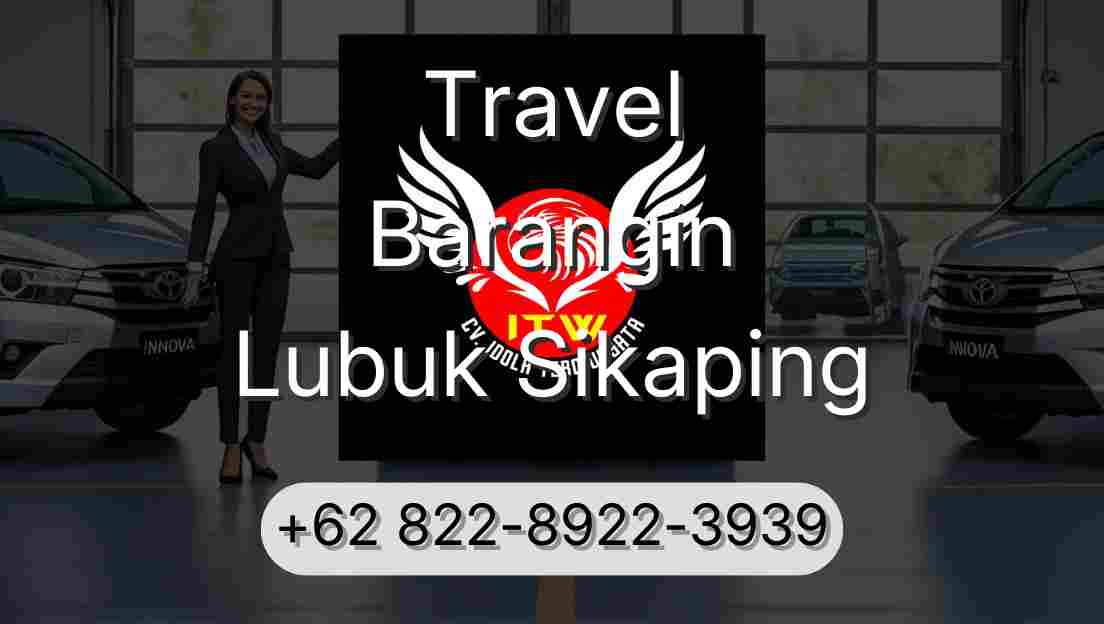 Travel Barangin Lubuk Sikaping
