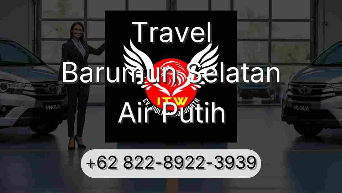 Travel Barumun Selatan Air Putih