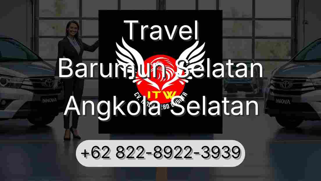 Travel Barumun Selatan Angkola Selatan