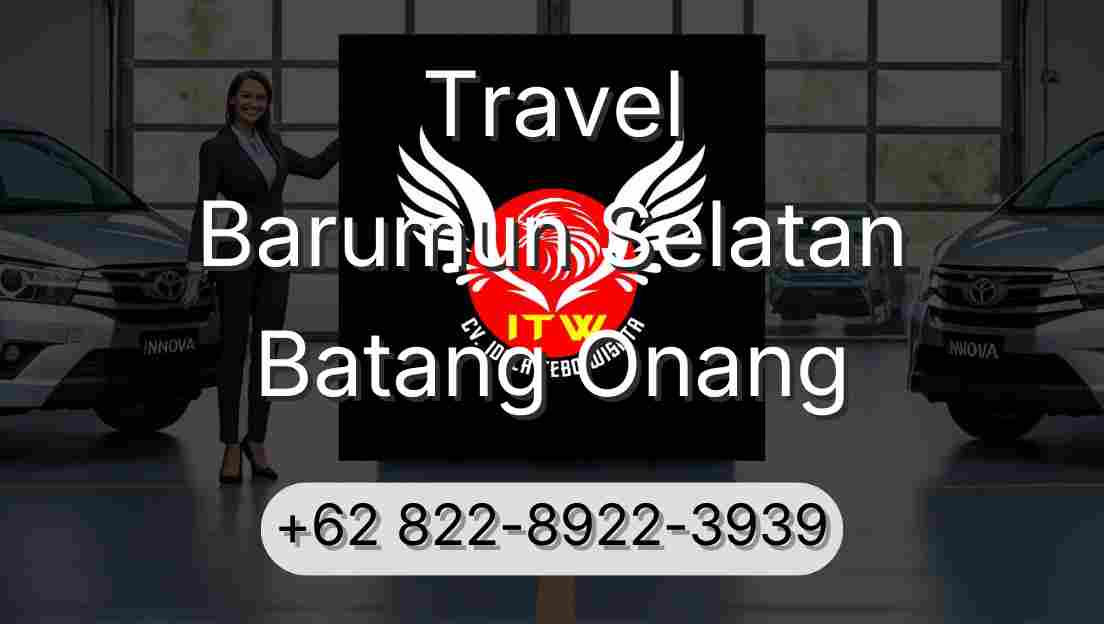 Travel Barumun Selatan Batang Onang