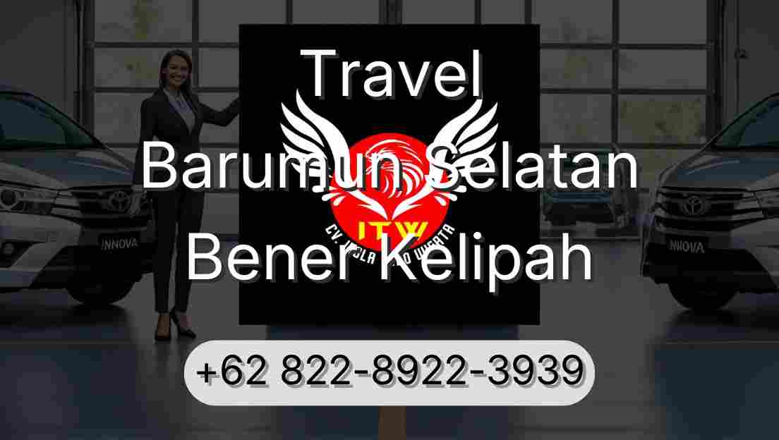 Travel Barumun Selatan Bener Kelipah