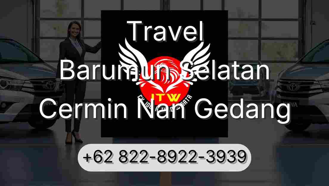 Travel Barumun Selatan Cermin Nan Gedang