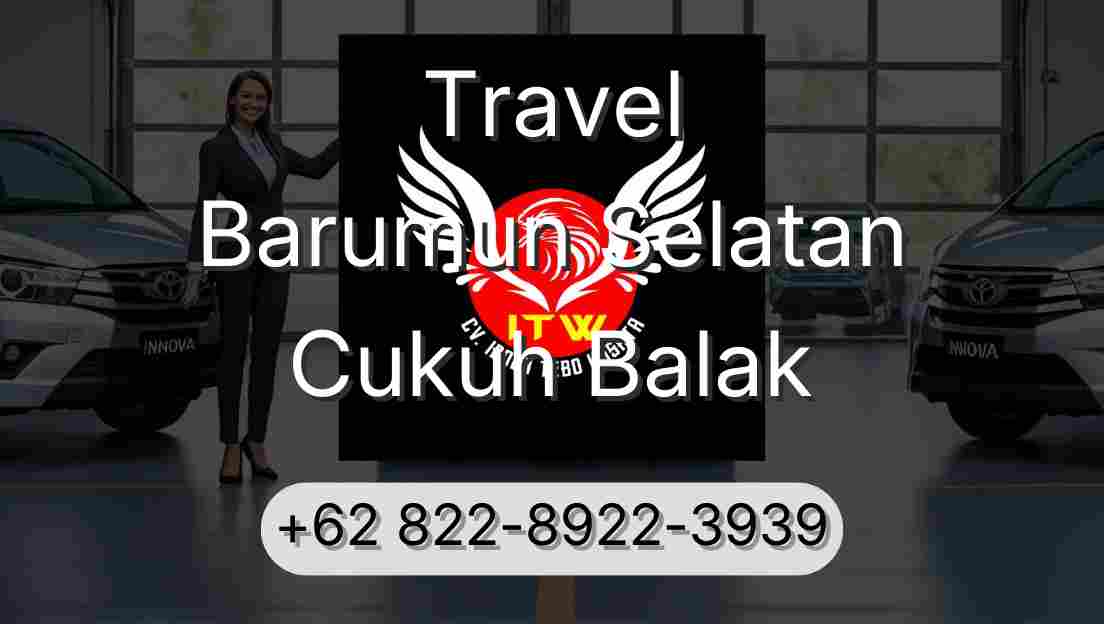 Travel Barumun Selatan Cukuh Balak