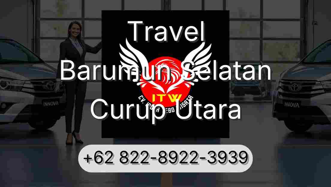Travel Barumun Selatan Curup Utara