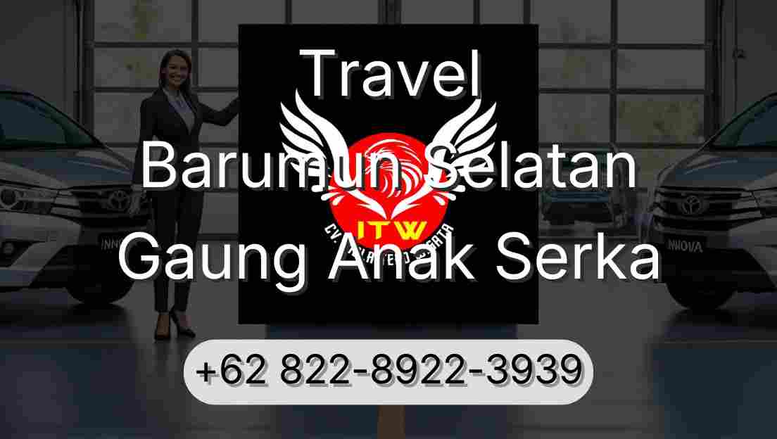 Travel Barumun Selatan Gaung Anak Serka