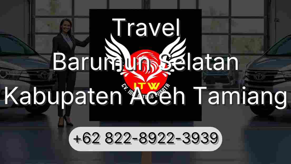 Travel Barumun Selatan Kabupaten Aceh Tamiang