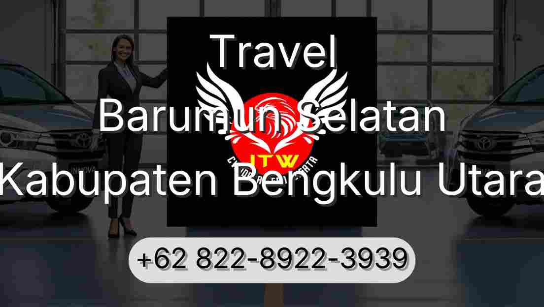 Travel Barumun Selatan Kabupaten Bengkulu Utara