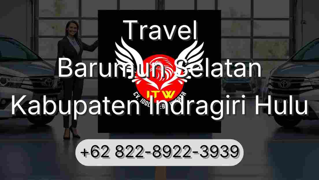 Travel Barumun Selatan Kabupaten Indragiri Hulu