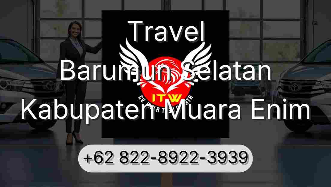 Travel Barumun Selatan Kabupaten Muara Enim