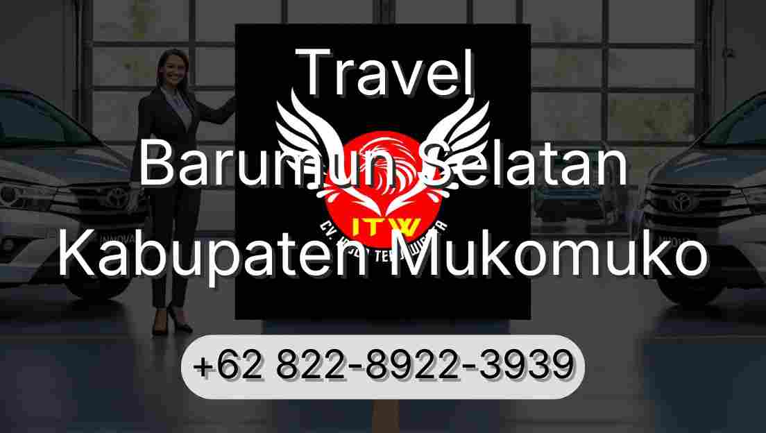 Travel Barumun Selatan Kabupaten Mukomuko