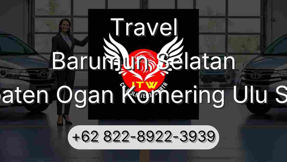 Travel Barumun Selatan Kabupaten Ogan Komering Ulu Selatan