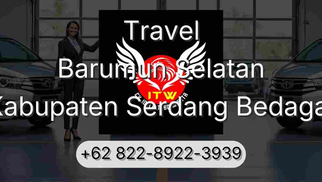 Travel Barumun Selatan Kabupaten Serdang Bedagai