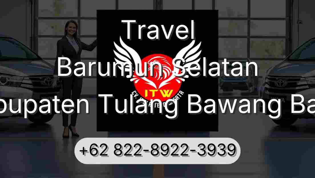 Travel Barumun Selatan Kabupaten Tulang Bawang Barat
