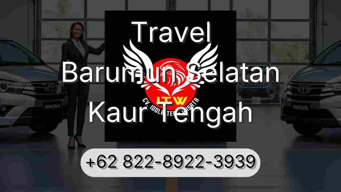Travel Barumun Selatan Kaur Tengah