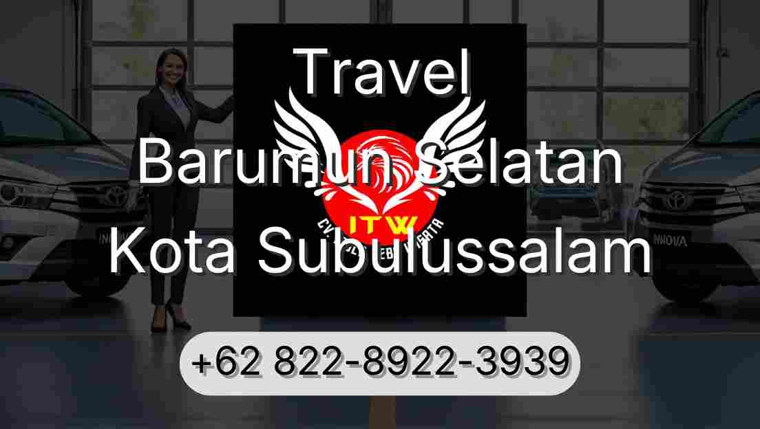 Travel Barumun Selatan Kota Subulussalam