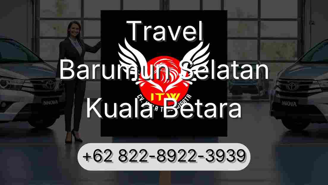 Travel Barumun Selatan Kuala Betara