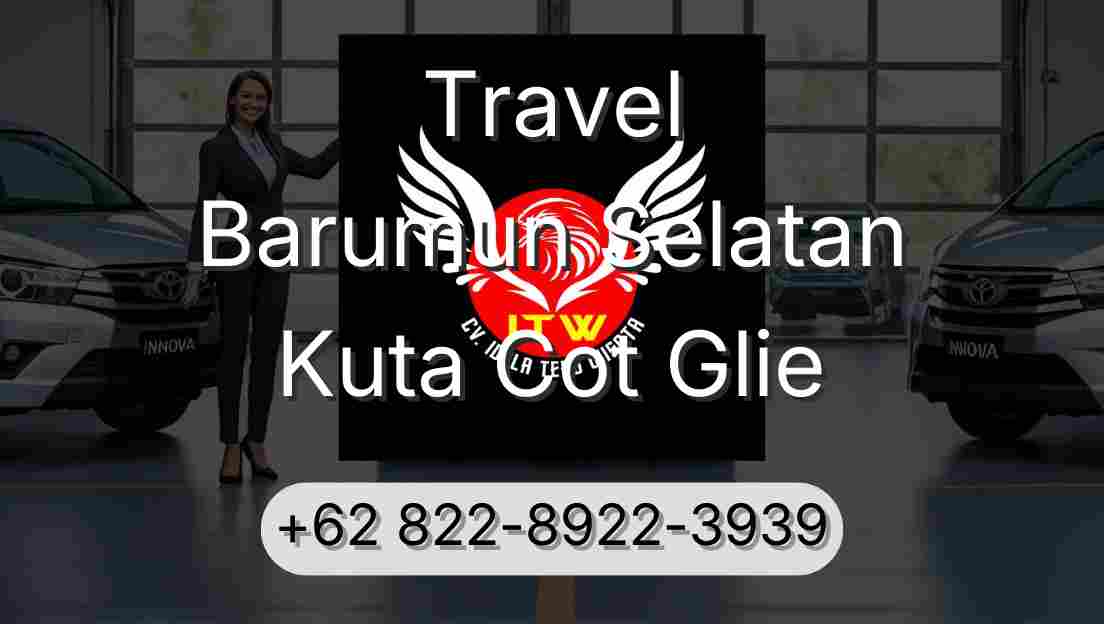 Travel Barumun Selatan Kuta Cot Glie