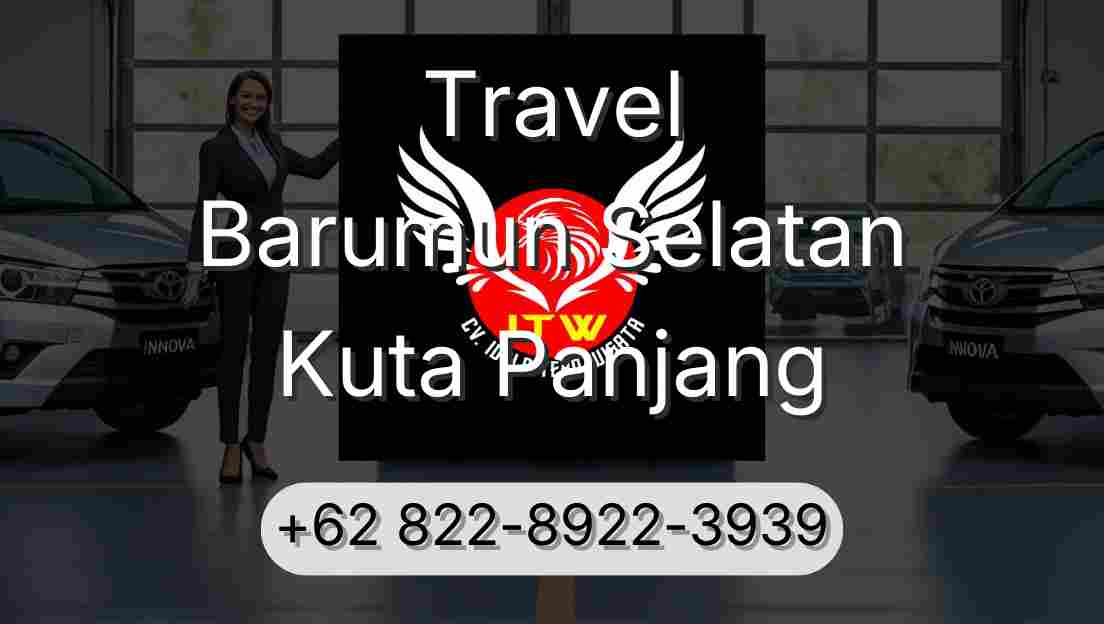 Travel Barumun Selatan Kuta Panjang