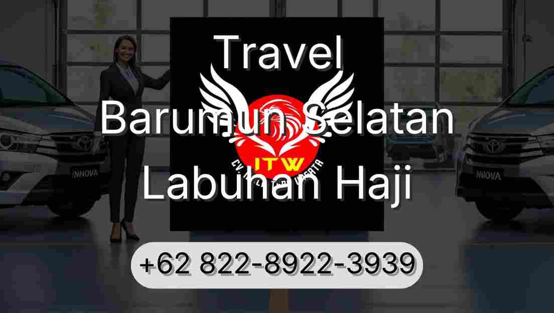 Travel Barumun Selatan Labuhan Haji