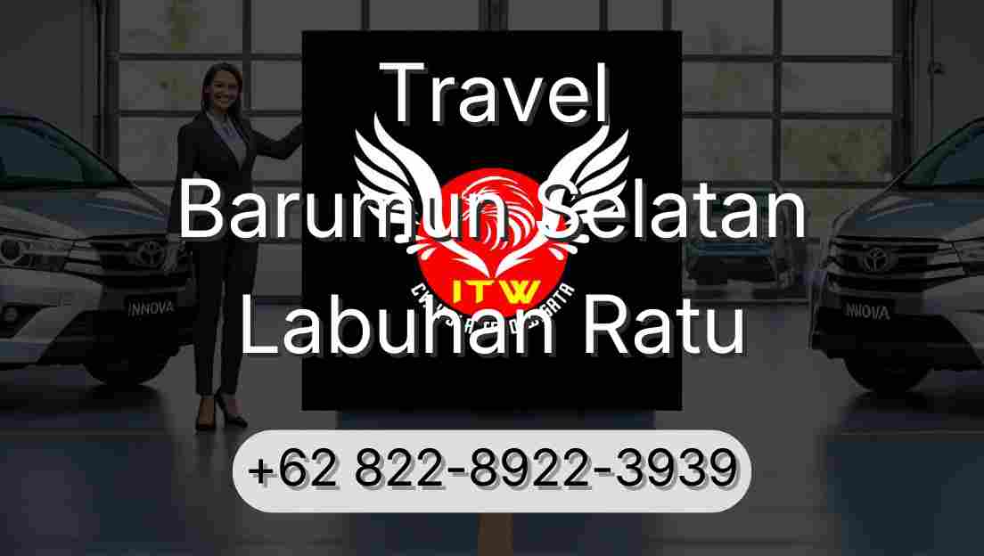 Travel Barumun Selatan Labuhan Ratu