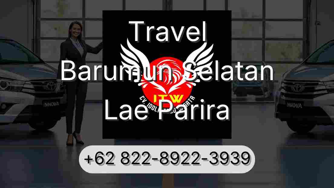 Travel Barumun Selatan Lae Parira