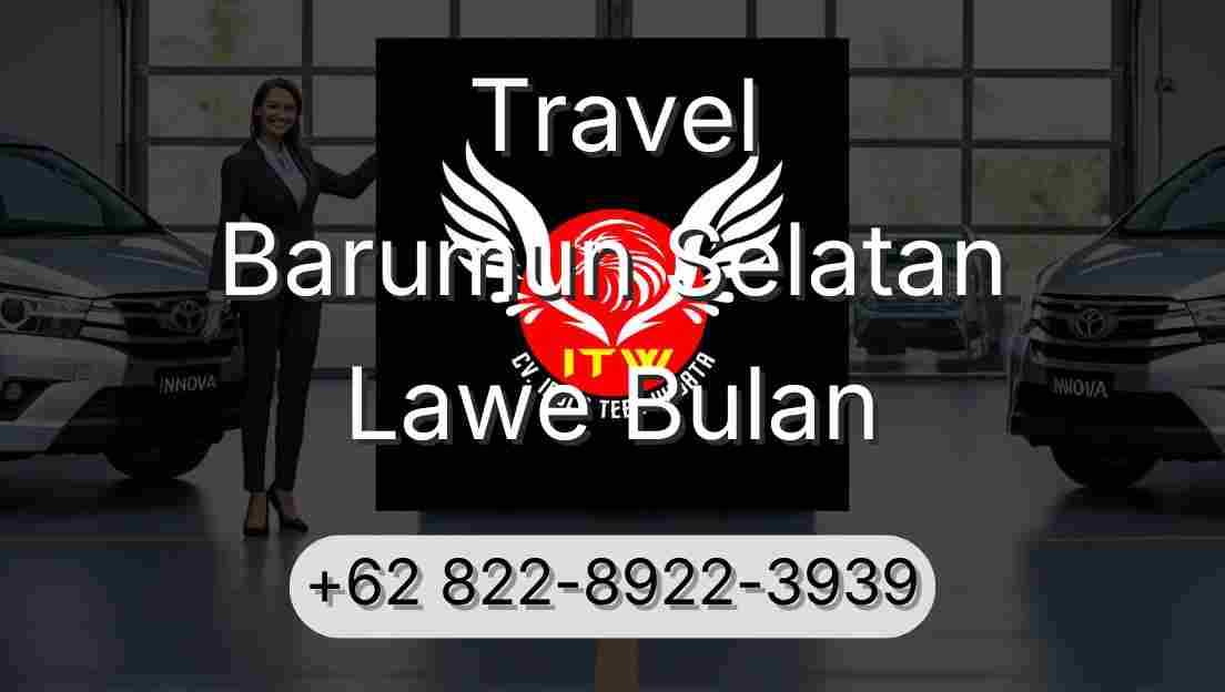 Travel Barumun Selatan Lawe Bulan