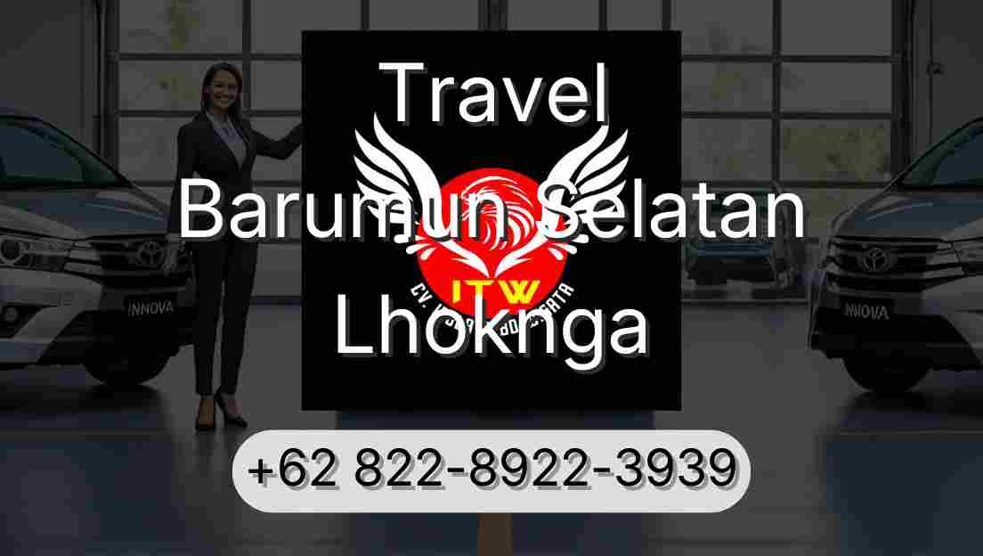Travel Barumun Selatan Lhoknga
