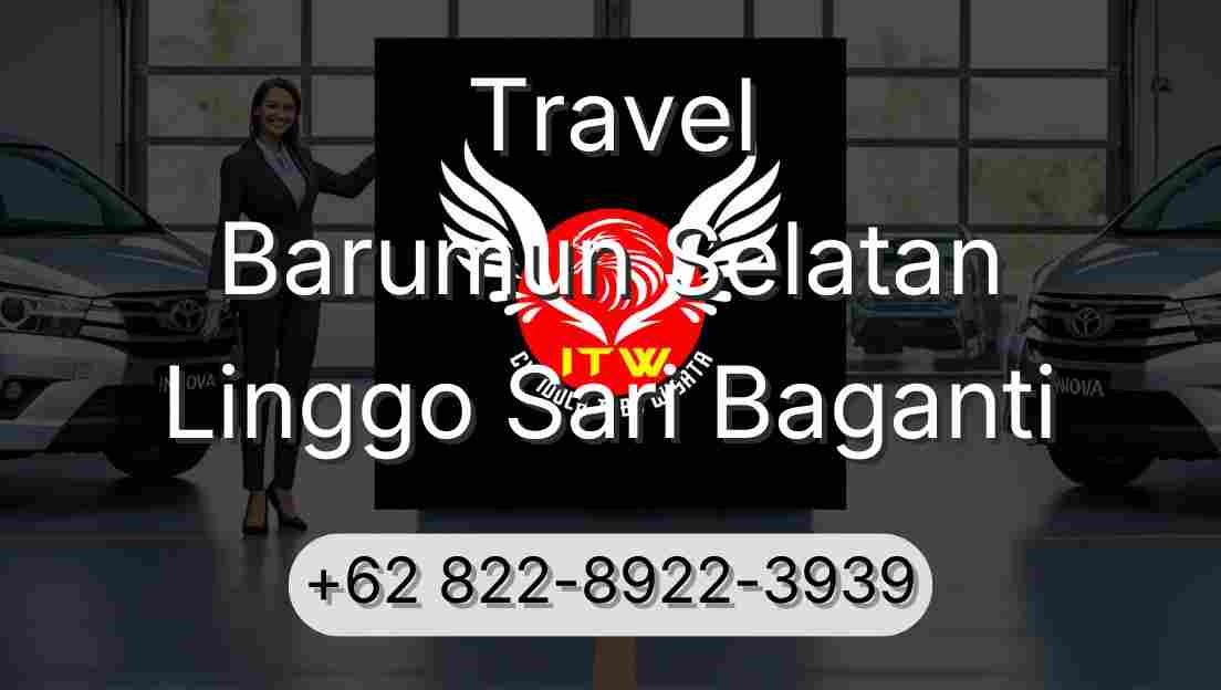Travel Barumun Selatan Linggo Sari Baganti