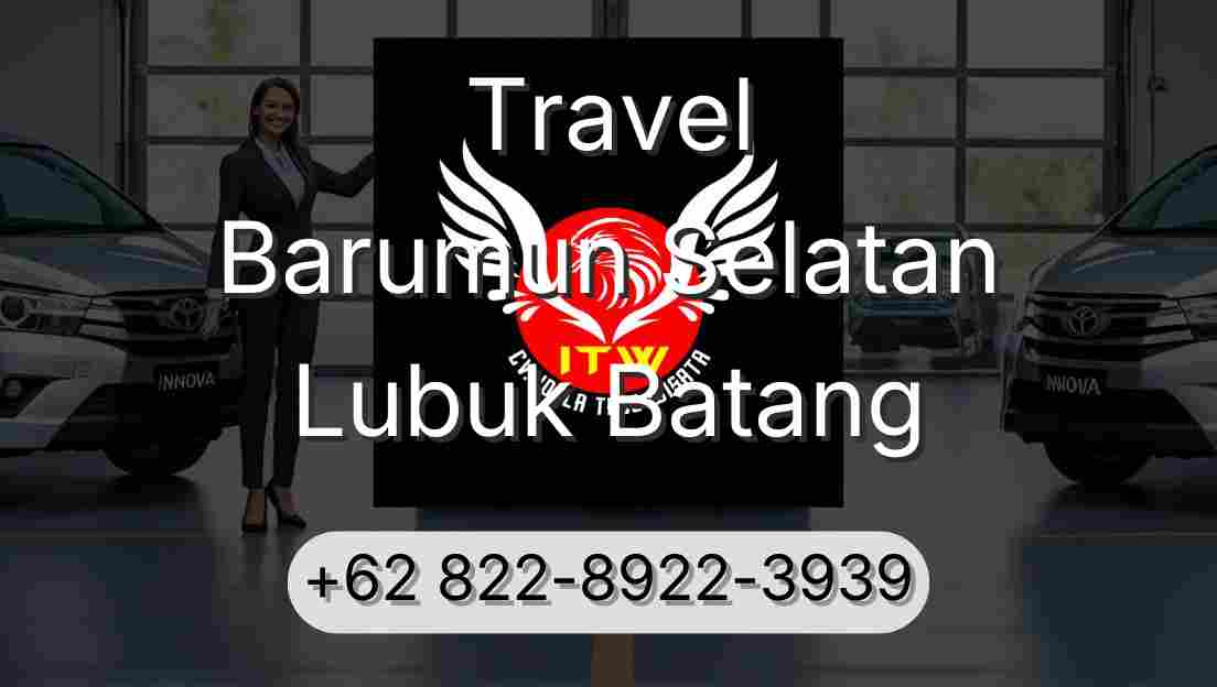 Travel Barumun Selatan Lubuk Batang