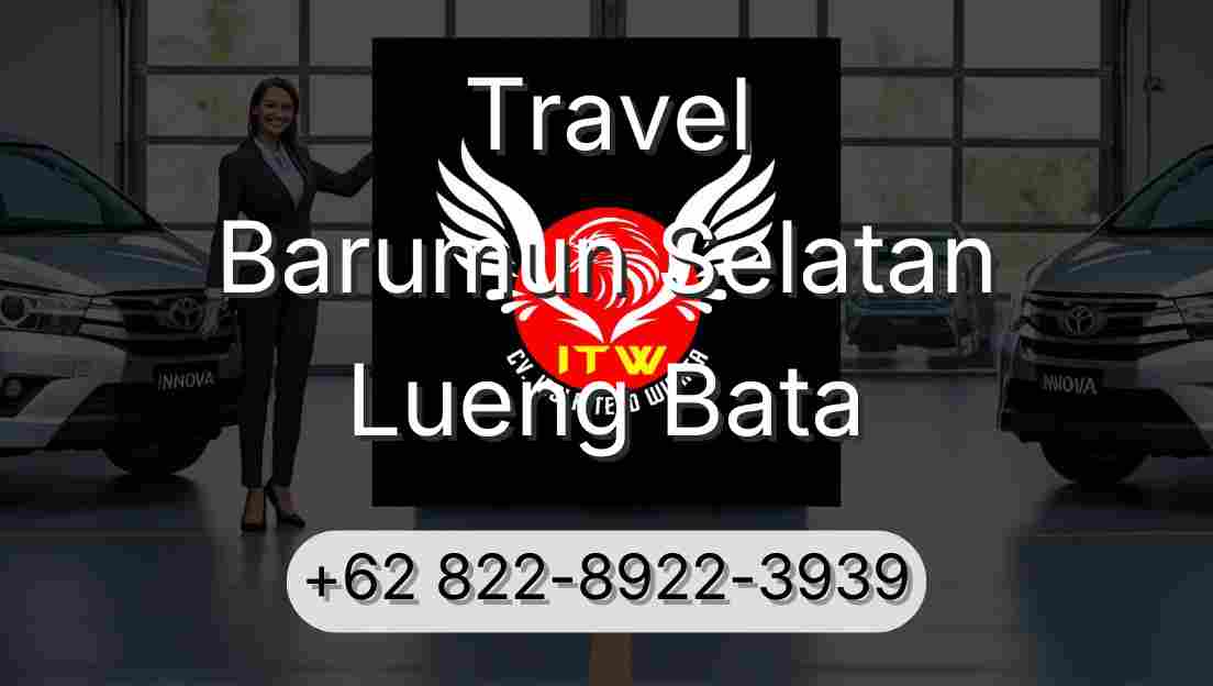 Travel Barumun Selatan Lueng Bata