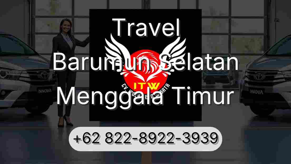 Travel Barumun Selatan Menggala Timur
