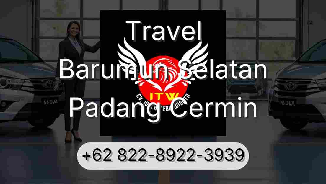Travel Barumun Selatan Padang Cermin