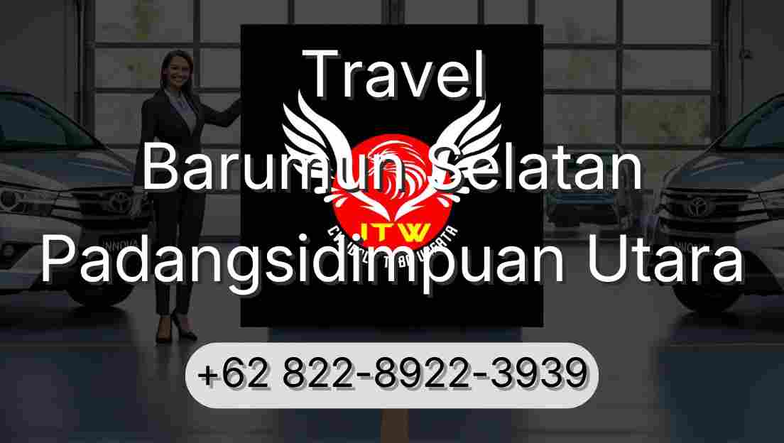 Travel Barumun Selatan Padangsidimpuan Utara