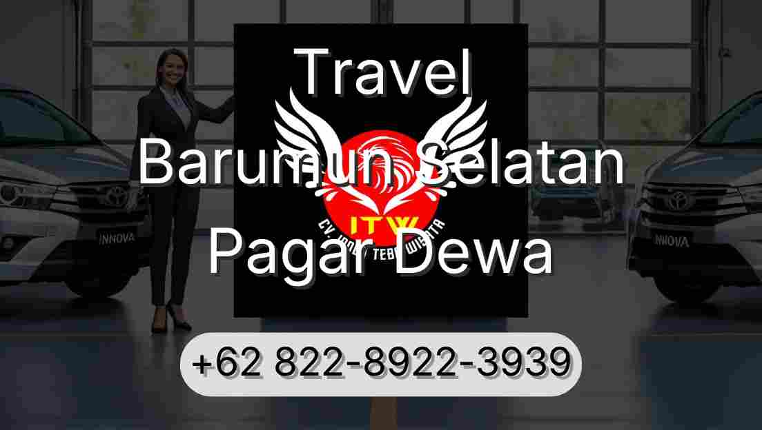 Travel Barumun Selatan Pagar Dewa