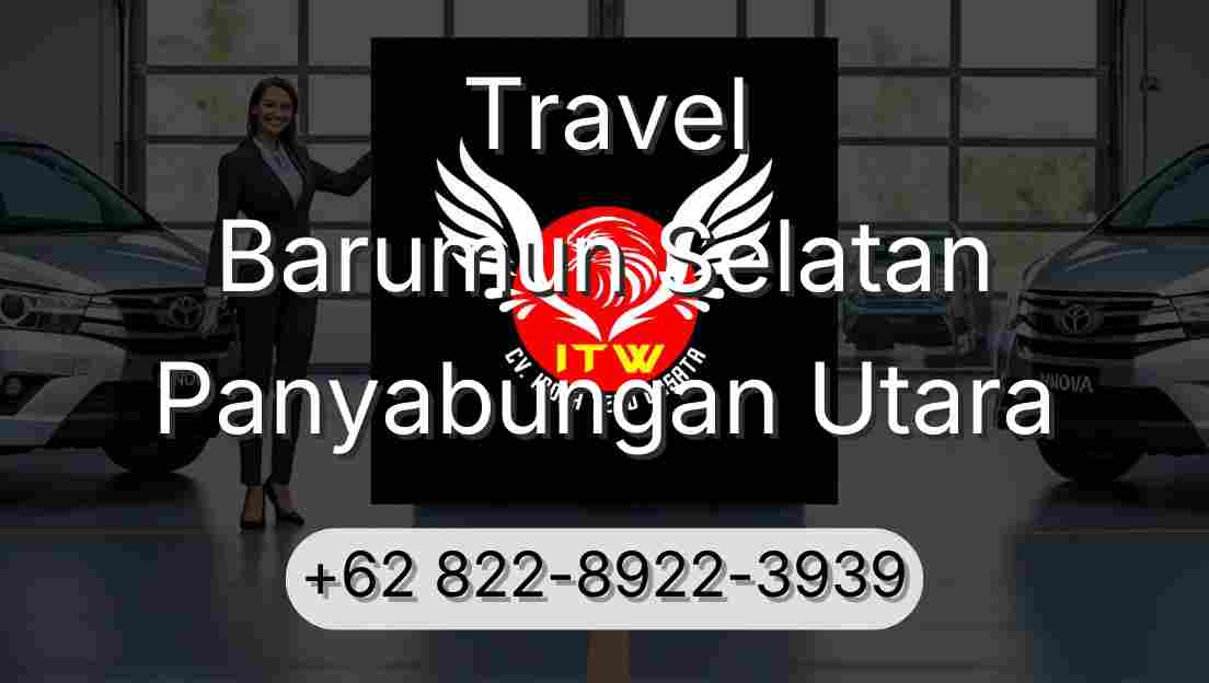 Travel Barumun Selatan Panyabungan Utara