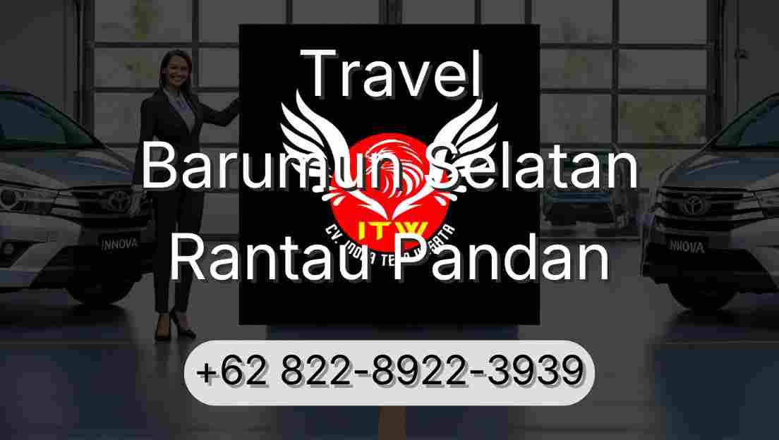 Travel Barumun Selatan Rantau Pandan
