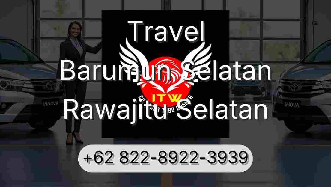 Travel Barumun Selatan Rawajitu Selatan