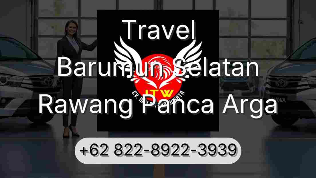 Travel Barumun Selatan Rawang Panca Arga