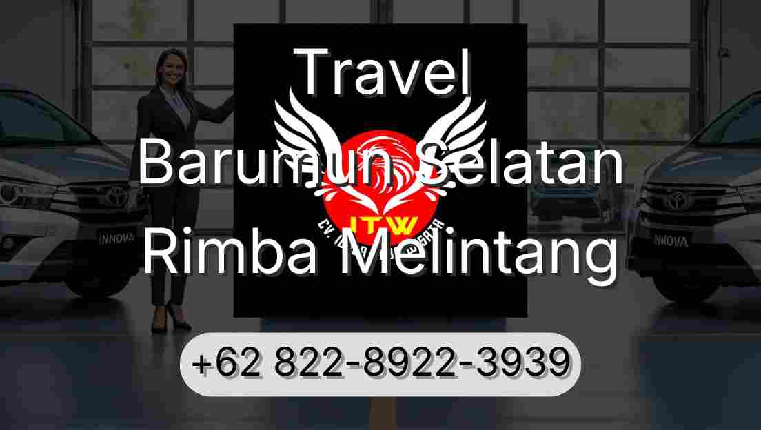Travel Barumun Selatan Rimba Melintang