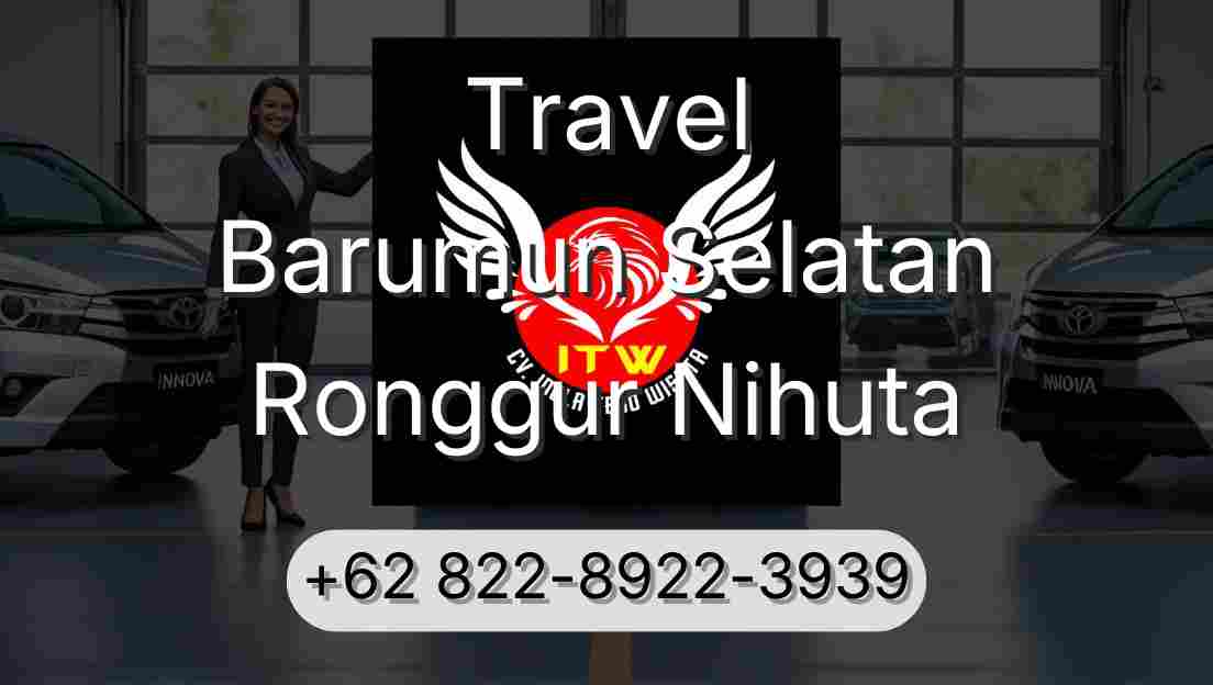 Travel Barumun Selatan Ronggur Nihuta