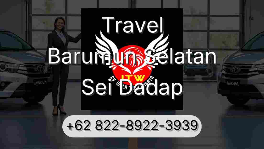 Travel Barumun Selatan Sei Dadap
